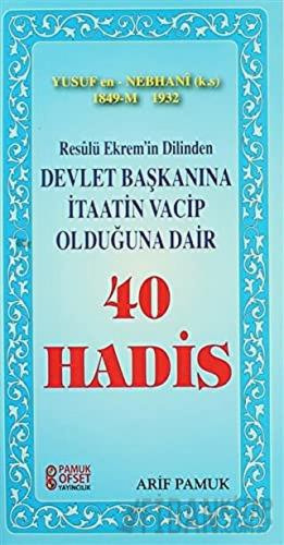 Resulü Ekrem'in Dilinden Devlet Başkanına İtaatin Vacip Olduğuna Dair 