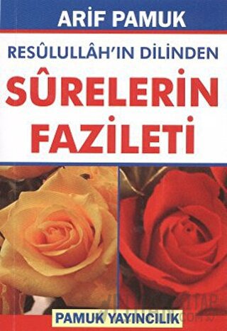 Resulullah’ın Dilinden Surelerin Fazileti (Dua-105) Arif Pamuk