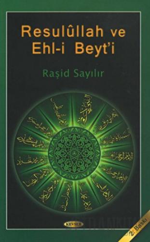 Resulullah ve Ehl-i Beyt’i Raşit Sayılır