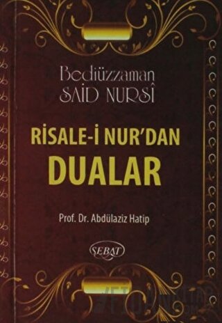 Risale-i Nur’dan Dualar (Eser Kodu: 1028) Bediüzzaman Said-i Nursi