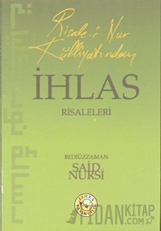 Risale-i Nur Külliyatından İhlas Risaleleri Bediüzzaman Said-i Nursi