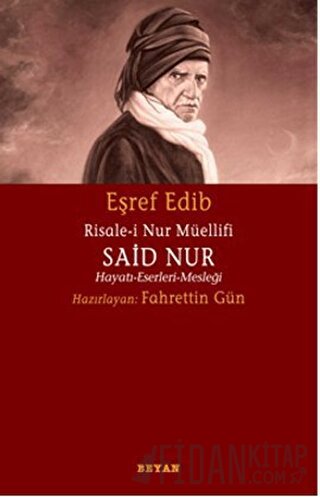 Risale-i Nur Müellifi Said Nur Eşref Edib