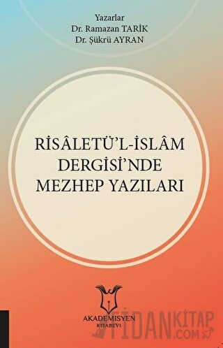 Risaletü’l-İslam Dergisi’nde Mezhep Yazıları Ramazan Tarik