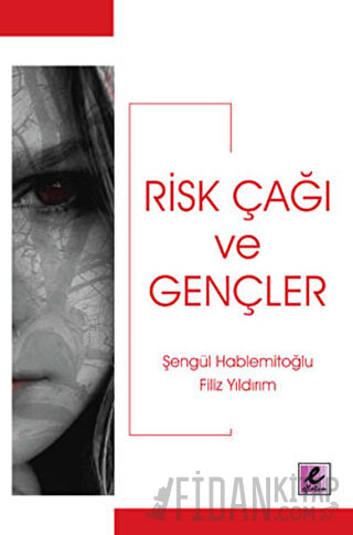 Risk Çağı ve Gençler Filiz Yıldırım