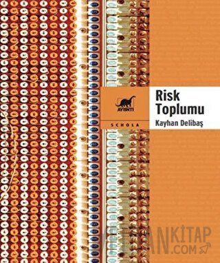 Risk Toplumu Kayhan Delibaş