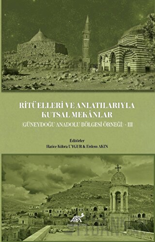 Ritüelleri ve Anlatılarıyla Kutsal Mekanlar Kolektif