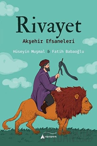 Rivayet - Akşehir Efsaneleri Fatih Babaoğlu