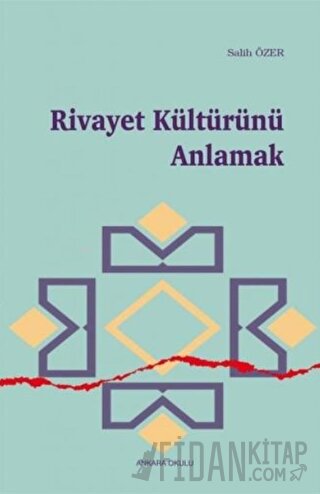 Rivayet Kültürünü Anlamak Salih Özer