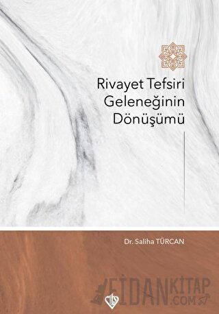 Rivayet Tefsiri Geleneğinin Dönüşümü Saliha Türcan