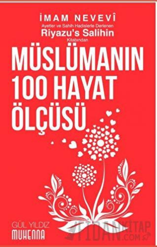 Riyazu’s Salihin’den Müslümanın 100 Hayat Ölçüsü İmam Nevevi