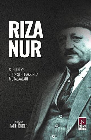 Rıza Nur - Şiirleri ve Türk Şiiri Hakkında Mütalaaları Fatih Önder