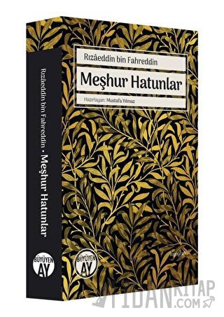 Rızaeddin Bin Fahreddin Meşhur Hatunlar Mustafa Yılmaz