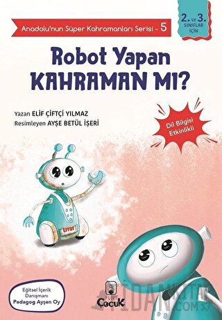 Robot Yapan Kahraman mı? - Anadolu’nun Süper Kahramanları Serisi 5 Eli