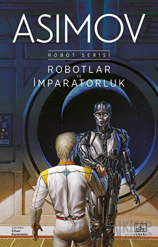 Robotlar ve İmparatorluk - Robot Serisi Isaac Asimov