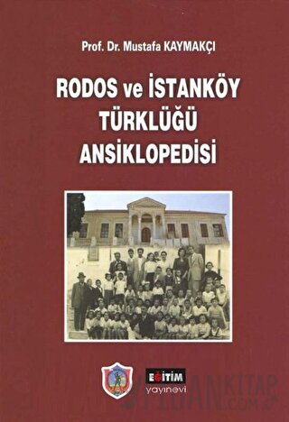 Rodos ve İstanköy Türklüğü Ansiklopedisi (Ciltli) Mustafa Kaymakçı