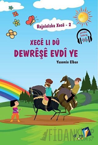 Rojniviska Xece 2 - Xece Li Dü Dewreşe Evdi ye Yasemin Elban