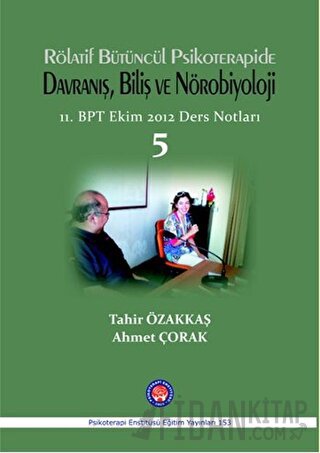 Rölatif Bütüncül Psikoterapide Davranış, Biliş ve Nörobiyoloji Ahmet Ç