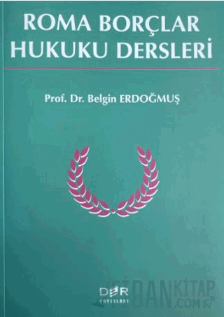 Roma Borçlar Hukuku Dersleri Belgin Erdoğmuş