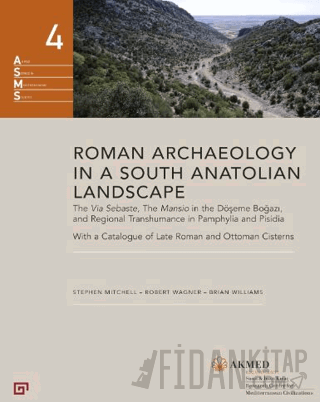 Roman Archaeology in a South Anatolian Landscape (Ciltli) Stephen A. M