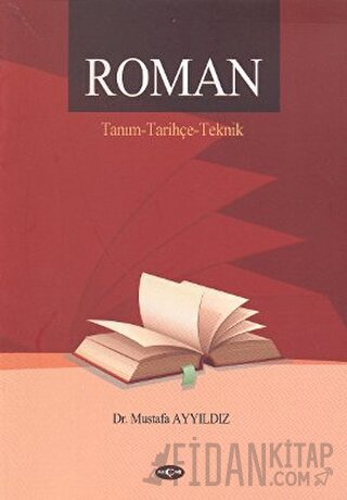 Roman / Tanım - Tarihçe - Teknik Mustafa Ayyıldız