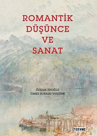 Romantik Düşünce ve Sanat Ömer Aybars Yurdun