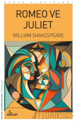 Romeo ve Juliet William Shakespeare