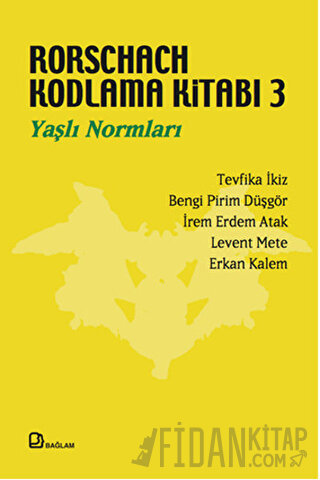 Rorschach Kodlama Kitabı 3 - Yaşlı Normları Bengi Pirim Düşgör