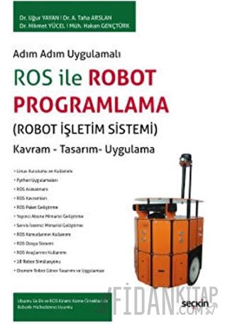 Adım Adım UygulamalıROS ile Robot Programlama &#40;Robot İşletim Siste