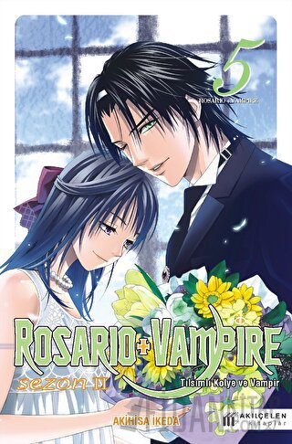 Rosario & Vampire Sezon 2 Cilt Akihisa İkeda