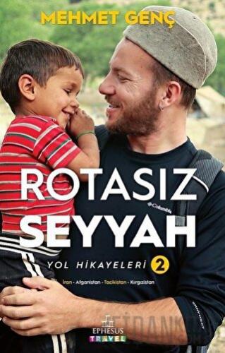 Rotasız Seyyah Yol Hikayeleri - 2 (Ciltli) Mehmet Genç