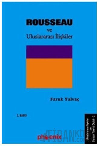 Rousseau ve Uluslararası İlişkiler Faruk Yalvaç