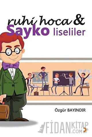 Ruhi Hoca ve Sayko Liseliler Özgür Bayındır