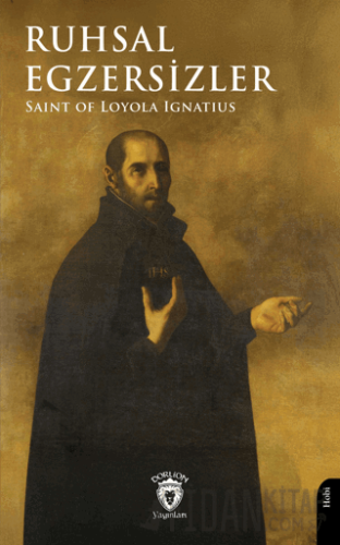 Ruhsal Egzersizler Saint of Loyola Ignatius