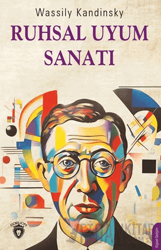 Ruhsal Uyum Sanatı Wassily Kandinsky