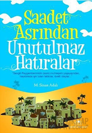 Saadet Asrından Unutulmaz Hatıralar M. Sinan Adalı