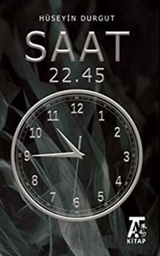 Saat 22.45 Hüseyin Durgut