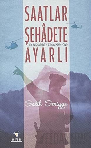 Saatlar Şehadete Ayarlı Salih Seriyye