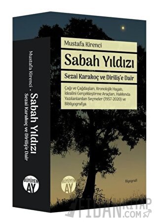 Sabah Yıldızı - Sezai Karakoç ve Diriliş’e Dair Mustafa Kirenci