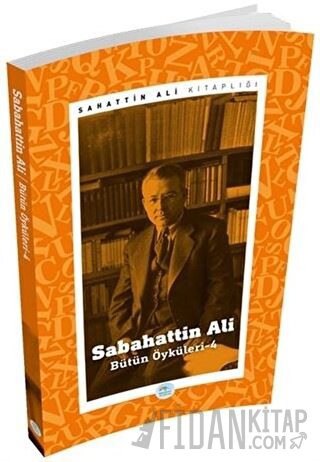 Sabahattin Ali - Bütün Öyküleri 4 Sabahattin Ali