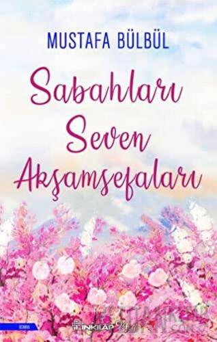 Sabahları Seven Akşamsefaları Mustafa Bülbül