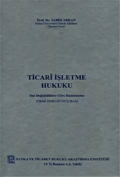 Ticari İşletme Hukuku 28.BASKI