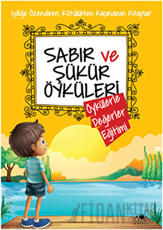 Sabır ve Şükür Öyküleri Saide Nur Dikmen