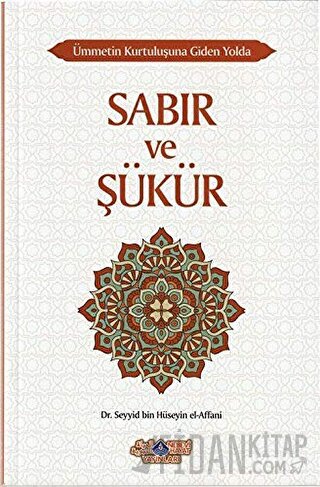 Sabır ve Şükür Seyyid Bin Hüseyin El-Affani