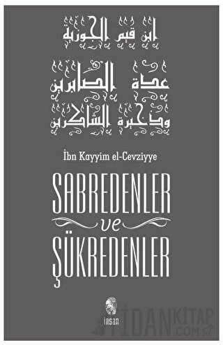 Sabredenler ve Şükredenler İbn Kayyım el-Cevziyye