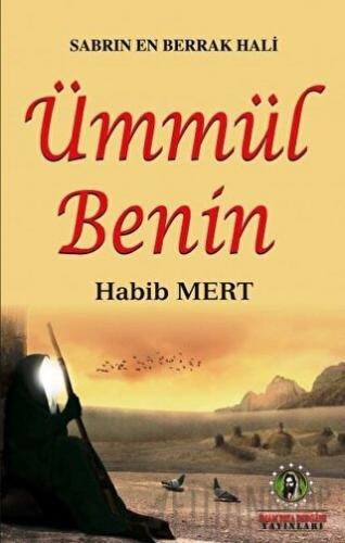 Sabrın En Berrak Hali Ümmül Benin Habib Mert