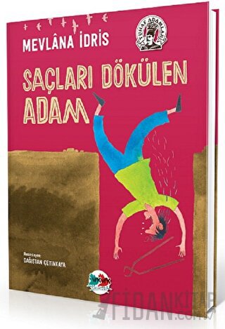 Saçları Dökülen Adam (Ciltli) Mevlana İdris