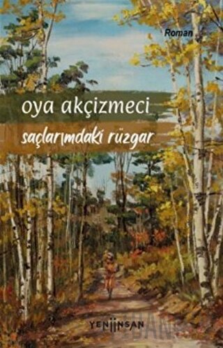 Saçlarımdaki Rüzgar Oya Akçizmeci