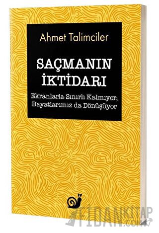 Saçmanın İktidarı Ahmet Talimciler