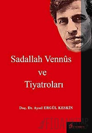 Sadallah Vennüs ve Tiyatroları Aysel Ergül Keskin