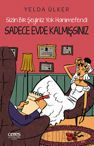 Sadece Evde Kalmışsınız Yelda Ülker